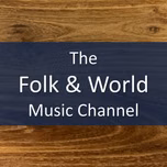 The Folk and World Music Channel