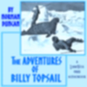 Adventures of Billy Topsail, The by Norman Duncan (1871 - 1916)