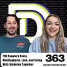 Episode 363 - Danica Doble and Lucas Silva: A T1D Couple's Story