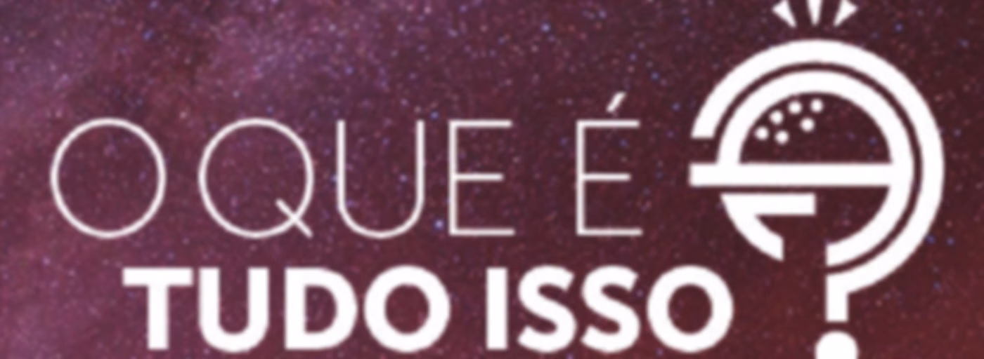 O que é tudo isso?