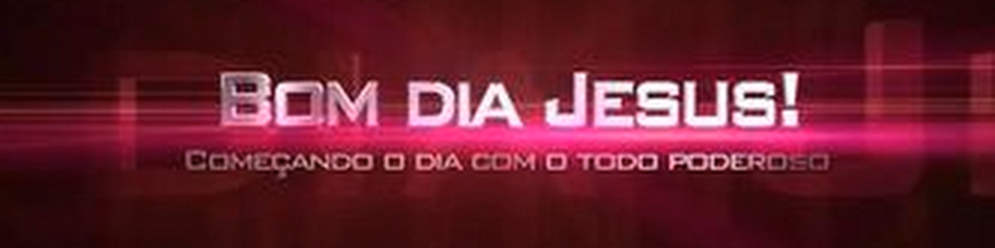 Bom dia Jesus