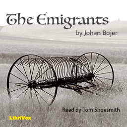 Emigrants, The by Johan Bojer (1872 - 1959)