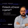 De millones de usuarios a rentabilidad: el reto de las fintech