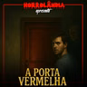 A PORTA VERMELHA | Conto Sombrio | Horrolândia