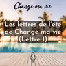 Les Lettres de l’été : Lettre 1 (Corps)