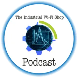 The Industrial Wi-Fi Shop Podcast – Ep. 27 Invisible Design Practices