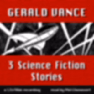 3 Science Fiction Stories by Gerald Vance by Gerald Vance