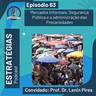 #63 - Mercados Informais, Segurança Pública e a administração das Precariedades