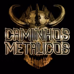 CAMINHOS METÁLICOS