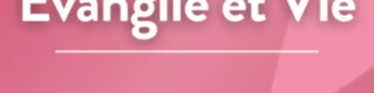 Evangile et Vie