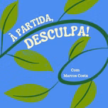 À Partida, Desculpa