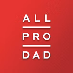 All Pro Dad Podcast