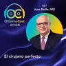 #87. Dr. Juan Batlle: El cirujano perfecto - OftalmoCast