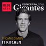Conversa Com Gigantes - Thomas Simon do It Kitchen