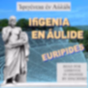 Ifigenia en Áulide by Euripides (484 BCE - 406 BCE)