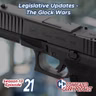S13E21: Legislative Updates – The Glock Wars