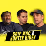 Hunter Biden & Crip Mac | Ep. 132