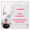 Saymore by MIE MIND with Carlo Milo - when health is truly your Wealth