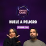 HUELE A PELIGRO | #366 Lenguas Calvas Podcast