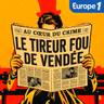 Les Unes de l'Improbable : Le tireur fou de Vendée [2/2]