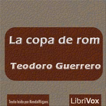 copa de rom, La by Teodoro Guerrero Pallarés (1824 - 1904)
