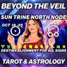 Sun Trine North Node October 21, 2026: Your Destiny Path Activates (All 12 Signs)