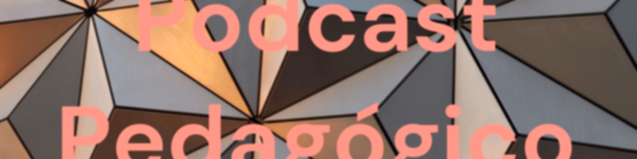 Podcast Pedagógico
