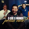 O QUE O MUNDO PRECISA OUVIR! | Podcast do Povo #01 com Pr. Paulo Frutuoso e Ricardo Matias