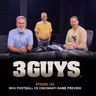 3 Guys Before The Game - WVU Football vs Cincinnati Game Preview (Episode 747)