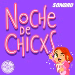 Noche De Chicxs