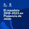 El mandato 2019-2023 en el Ayuntamiento de Plasencia de Jalón