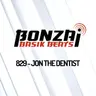 Bonzai Basik Beats 829 | Jon the Dentist