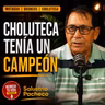 ¿Cuándo fue la última vez que Choluteca tuvo un campeón nacional? Esta es su historia | Salustrio Pachecho