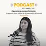 Esperanza y acompañamiento: Un espacio para hablar de la prevención del suicidio | Melisa Ruales | T5. E2.