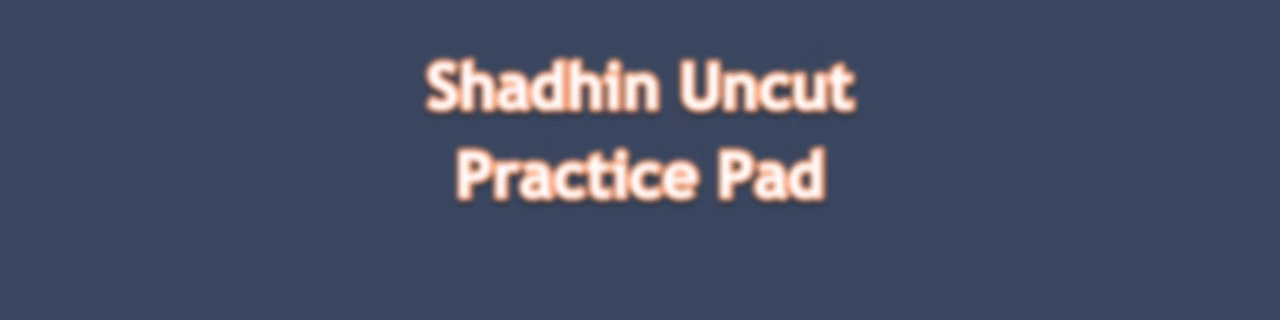 Shadhin Uncut Practice Pad