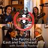 The Politics of East and Southeast Asia with Terence Roehrig