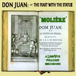 Don Juan, or The Feast with the Statue by Molière (1622 - 1673)