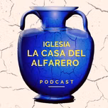 La Casa Del Alfarero Pódcast