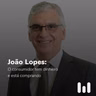 Episódio 60: João Lopes: "O consumidor tem dinheiro e está comprando"