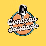 RÁDIO CONEXÃO SAUDADE