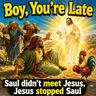 Boy, You’re Late: Jesus Stops Saul on the Damascus Road | Acts 9 Bible Study