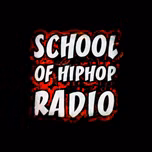 School Of HipHop Radio
