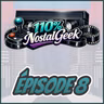 110% NostalGeek Épisode 8 - Starship Troopers, Gaming, Fêtes Foraines et Le