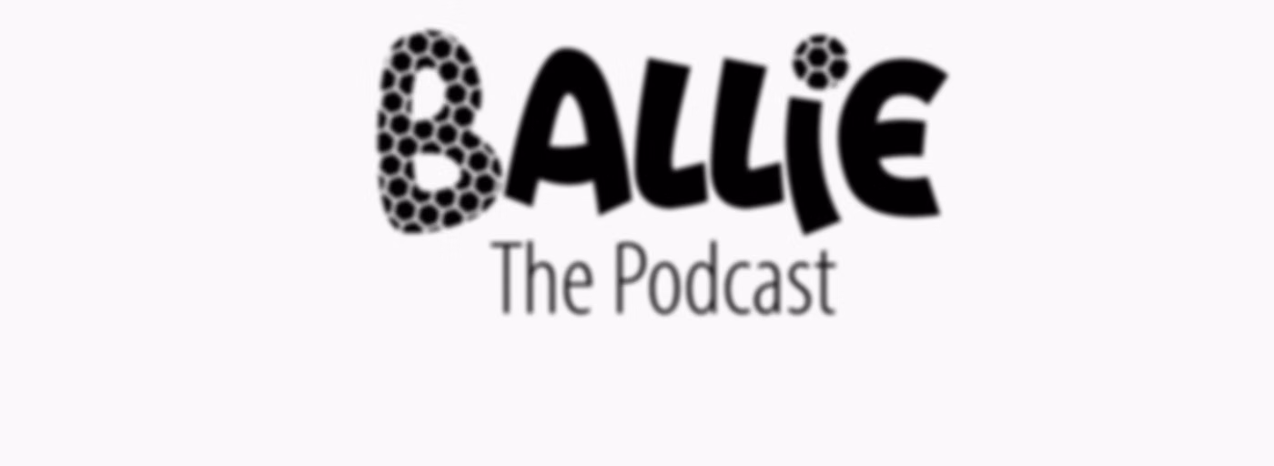 Ballie Podcast