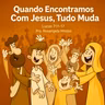 Quando Encontramos com Jesus, Tudo Muda - Pra. Rosangela Modos