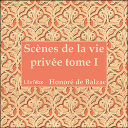 Comédie Humaine: 01 - Scènes de la vie privée tome 1 (25-6-42)