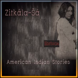 American Indian Stories by Zitkala-Sa (1876 - 1938)