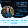 Katisha Paul: One Heart, One Mind | Indigenous Sovereignty, Climate Leadership & the Future