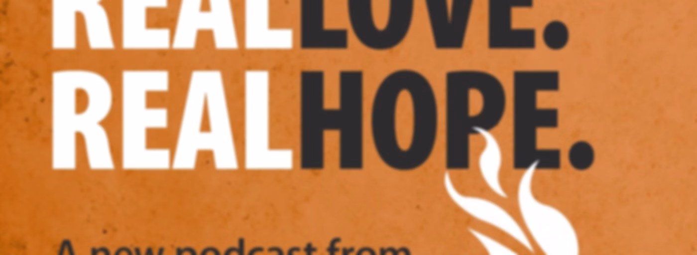 Real Truth Real Love Real Hope with Jeff Schreve