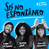 Só no espontâneo